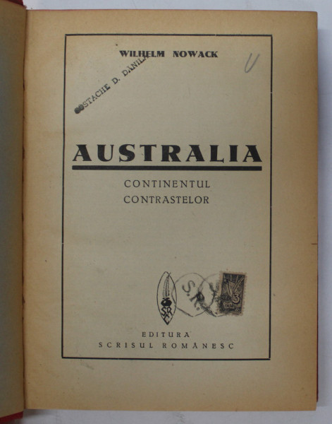 AUSTRALIA  CONTINENTUL CONTRASTELOR de WILHELM NOWACK , EDITIE INTERBELICA