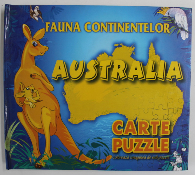 AUSTRALIA , SERIA FAUNA CONTINENTELOR , CARTE PUZZLE , text GHEORGHE POSTOLACHE , pictor EUGEN VEREBCEANU , 2007