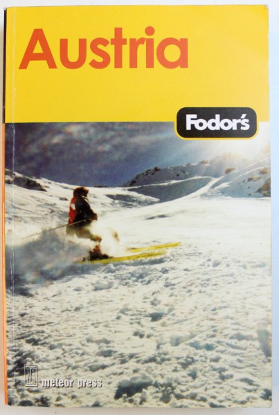 AUSTRIA  - FODOR 'S GHID , 2007