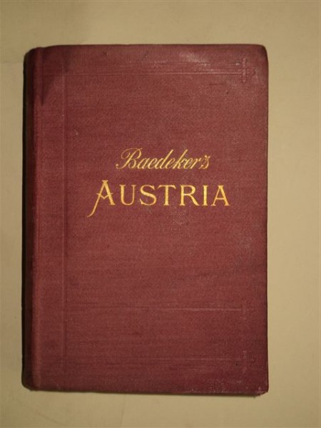 Austria including Hungary, Transylvania, Dalmatia and Bosnia - handbook for travelers, Leipzig, 1900