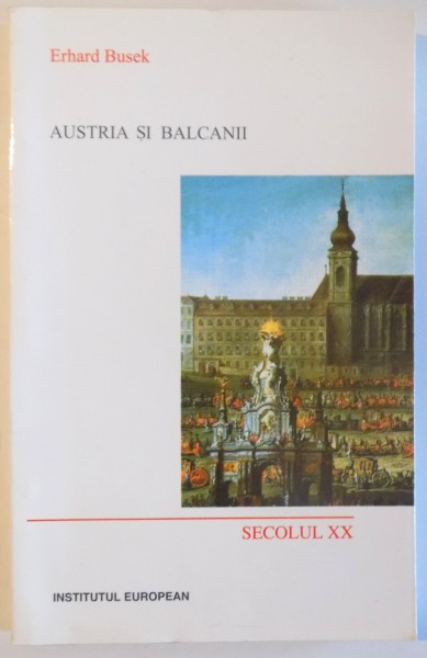 AUSTRIA SI BALCANII de ERHARD BUSEK , 2001