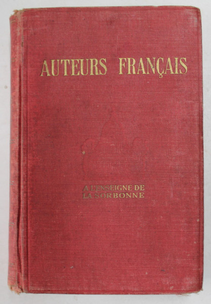 AUTEURS GRECS , LATINS , FRANCAIS - AUTEURS FRANCAIS - ETUDES CRITIQUES ET ANALYSES par LEON LEVRAULT , 1931