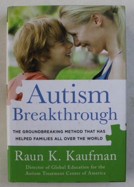 AUTISM BREAKTHROUGH by RAUN K . KAUFMAN , 2014