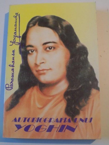 AUTOBIOGRAFIA UNUI YOGHIN  de PARAMAHANSA YOGANANDA , 1994