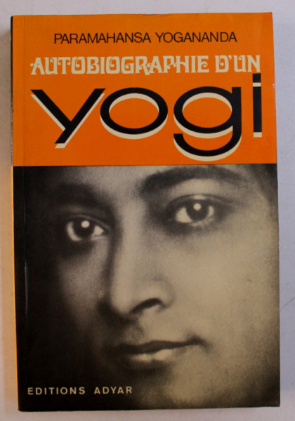 AUTOBIOGRAPHIE D' UN YOGI par PARAMAHANSA YOGANANDA , 1992