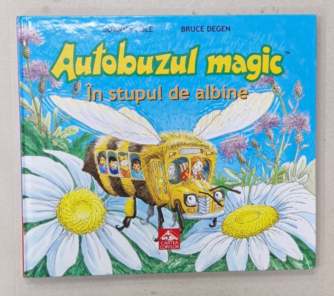 AUTOBUZUL MAGIC- - IN STUPUL DE ALBINE  de JOANNA COLE si BRUCE DEGEN , 2016