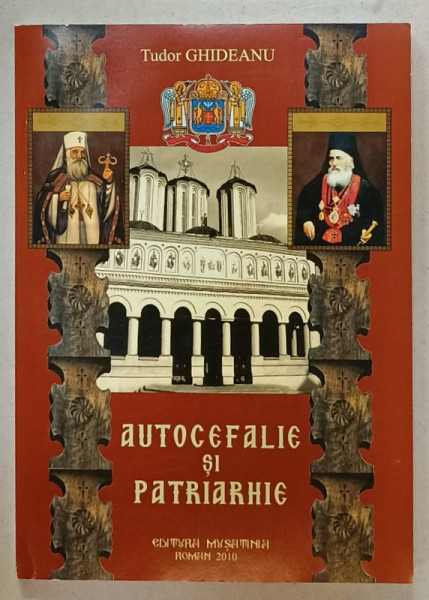 AUTOCEFALIE SI PATRIARHIE de TUDOR GHIDEANU , 2010