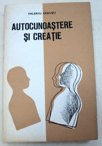 AUTOCUNOASTERE SI CREATIE - VALERIU CEAUSU  1983