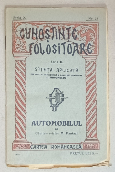 AUTOMOBILUL de CAPITAN - AVIATOR M. PANTAZI ,  SERIA ' CUNOSTINTE FOLOSITOARE ' , NR. 23 D    , INTERBELIC