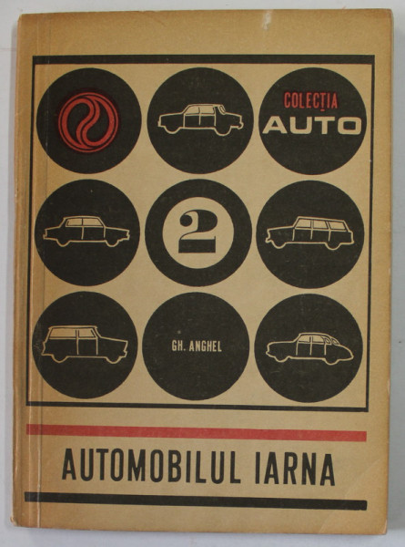 AUTOMOBILUL  IARNA  de ING. IOAN DRAGHICI  , COLECTIA '' AUTO '' NR. 2 , 1969