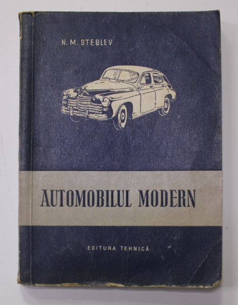 AUTOMOBILUL MODERN de N.M. STEBLEV , 1955