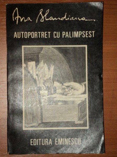 AUTOPORTRET CU PALIMPSEST  ANA BLANDIANA