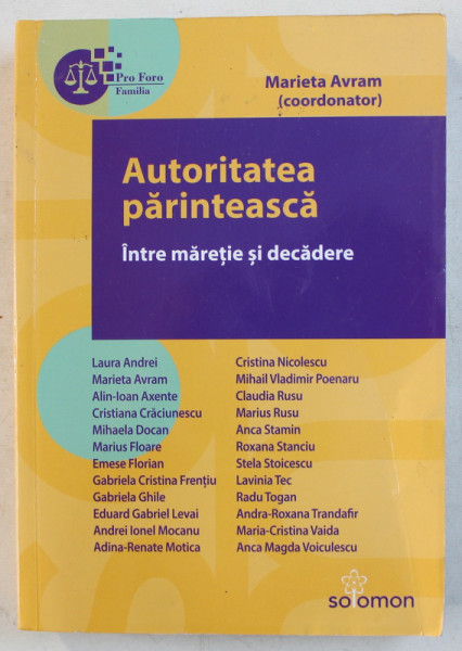 AUTORITATEA PARINTEASCA INTRE MARETIE SI DECADERE , coordonator MARIETA AVRAM , 2018