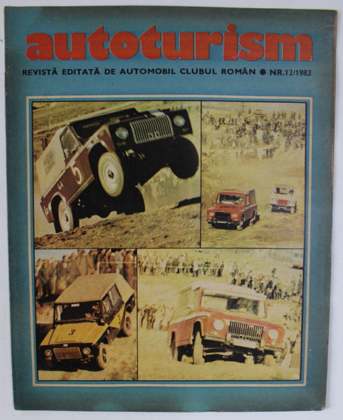 AUTOTURISM , REVISTA EDITATA DE  AUTOMOBIL CLUBUL ROMAN , NR. 12 / 1983