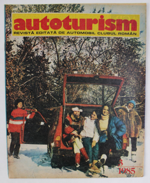 AUTOTURISM , REVISTA EDITATA DE   AUTOMOBIL CLUBUL ROMAN , NR. 3 / 1985