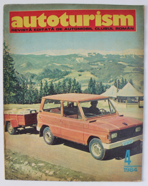 AUTOTURISM , REVISTA EDITATA DE   AUTOMOBIL CLUBUL ROMAN , NR. 4 / 1984