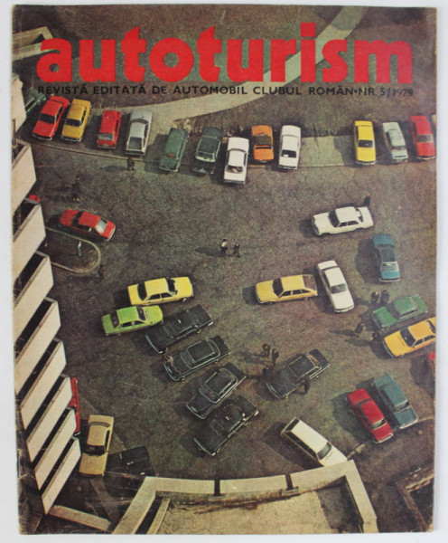 AUTOTURISM , REVISTA EDITATA DE   AUTOMOBIL CLUBUL ROMAN , NR. 5 / 1979