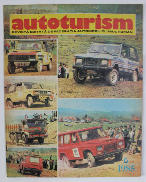 AUTOTURISM , REVISTA EDITATA DE   AUTOMOBIL CLUBUL ROMAN , NR. 6 / 1985
