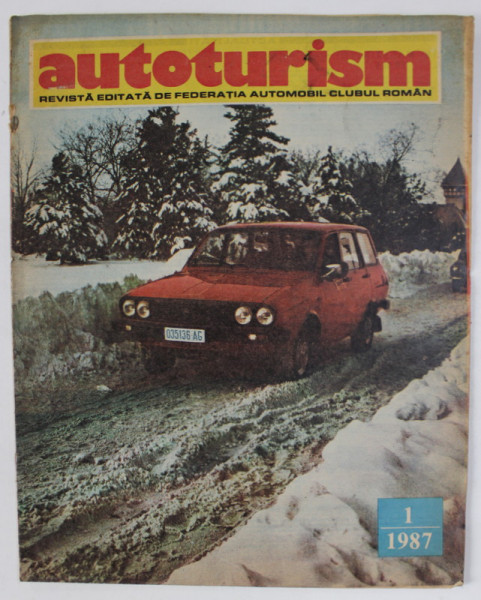 AUTOTURISM , REVISTA EDITATA DE FEDERATIA   AUTOMOBIL CLUBUL ROMAN , NR. 1 / 1987