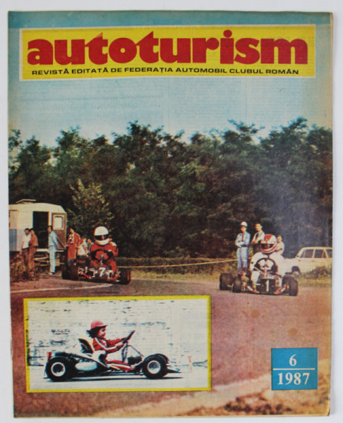 AUTOTURISM , REVISTA EDITATA DE FEDERATIA   AUTOMOBIL CLUBUL ROMAN , NR. 6 / 1987