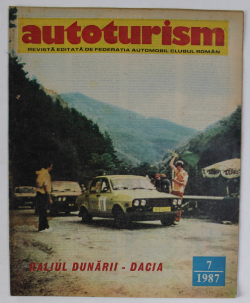 AUTOTURISM , REVISTA EDITATA DE FEDERATIA   AUTOMOBIL CLUBUL ROMAN , NR. 7 / 1987