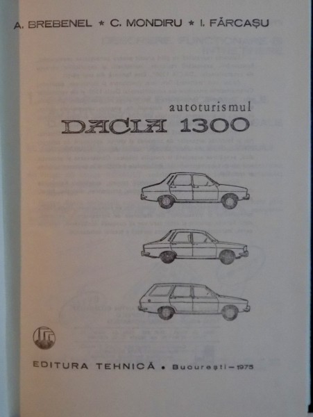 AUTOTURISMUL DACIA 1300 de A. BREBENEL, C. MONDIRU, 1975