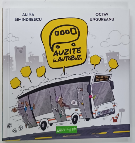 AUZITE IN AUTOBUZ de ALINA SIMINDRESCU si OCTAV UNGUREANU , CARICATURI , 2024