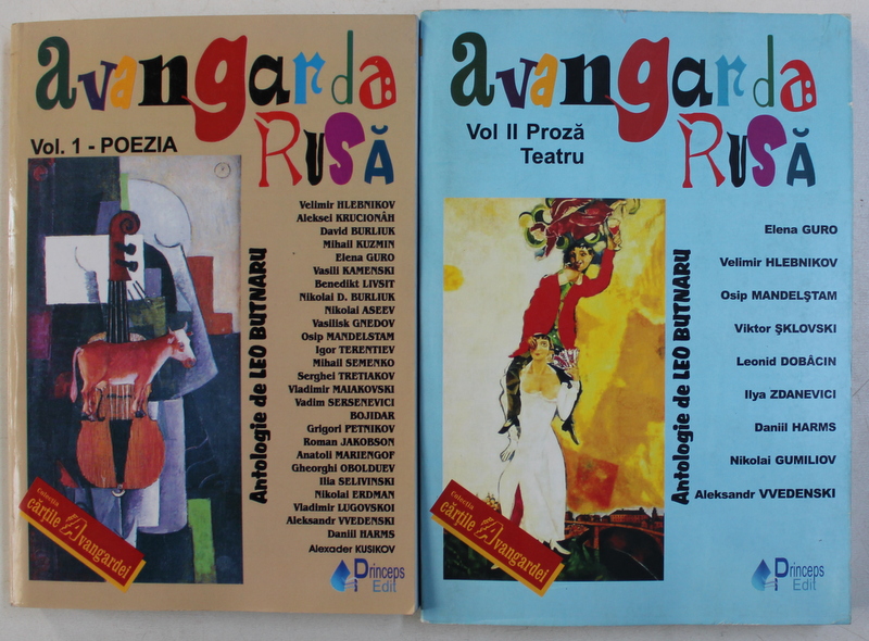 AVANGARDA RUSA , POEZIA , PROZA , TEATRU  , VOLUMELE I - II  , antologie de LEO BUTNARU , 2006