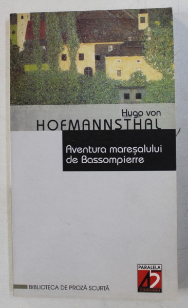 AVENTURA MARESALULUI DE BASSOMPIERRE de HUGO VON HOFMANNSTAHL , 2002