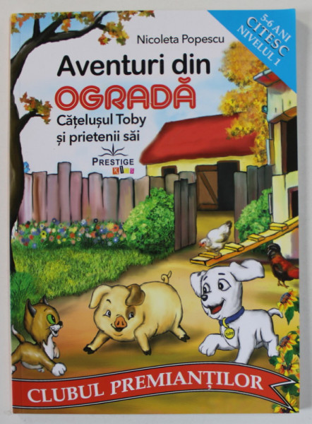 AVENTURI DIN OGRADA , CATELUSUL TOBY SI PRIETENII SAI de NICOLETA POPESCU , 2021
