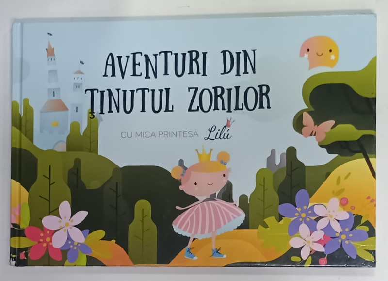 AVENTURI  DIN TINUTUL ZORILOR , CU MICA PRINTESA LILU , ANII '2000