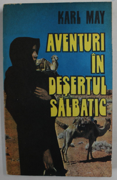 AVENTURI IN DESERTUL SALBATIC de KARL MAY , ANII '90