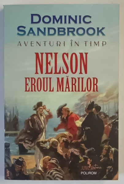 AVENTURI IN TIMP , NELSON , EROUL MARILOR de DOMINIC SANDBROOK , 2025