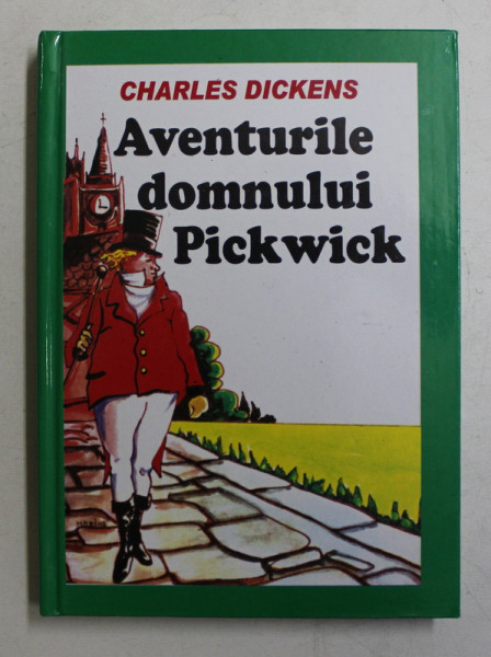 AVENTURILE DOMNULUI PICKWICK de CHARLES DICKENS , 2005