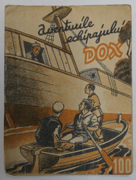AVENTURILE ECHIPAJULUI DOX , NR. 100   , ROMAN FOILETON , APARITIE SAPTAMANALA ,  1935