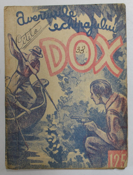AVENTURILE ECHIPAJULUI  DOX , NR. 125  , ROMAN FOILETON , APARITIE SAPTAMANALA ,  1935
