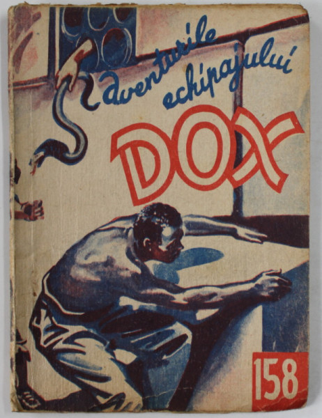 AVENTURILE ECHIPAJULUI DOX , NR. 158 , ROMAN FOILETON , APARITIE SAPTAMANALA ,  1936