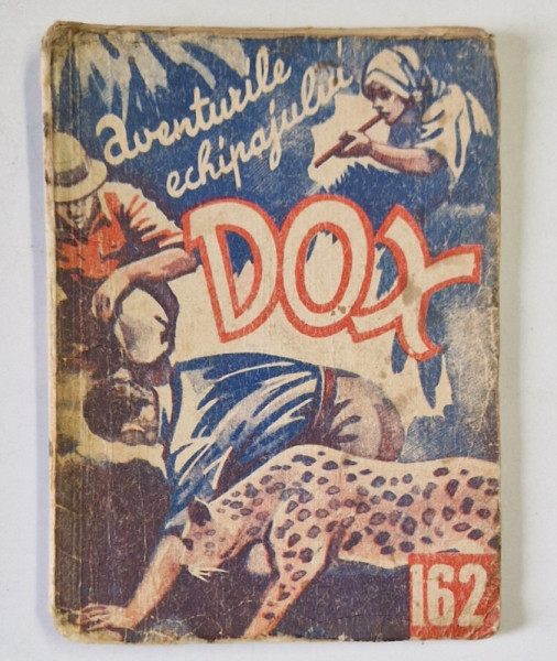 AVENTURILE ECHIPAJULUI DOX , NR. 162  , ROMAN FOILETON , APARITIE SAPTAMANALA ,  1936
