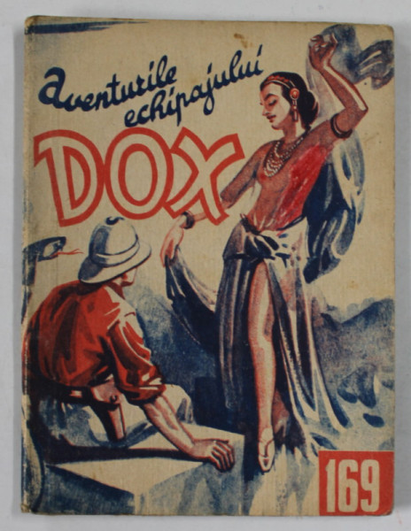 AVENTURILE ECHIPAJULUI DOX , NR. 169 , ROMAN FOILETON , APARITIE SAPTAMANALA ,  1936