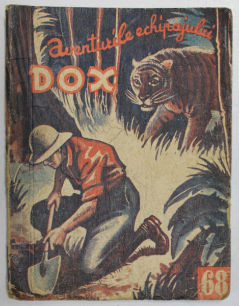 AVENTURILE ECHIPAJULUI DOX , NR. 68 , ROMAN FOILETON , APARITIE SAPTAMANALA ,  1934