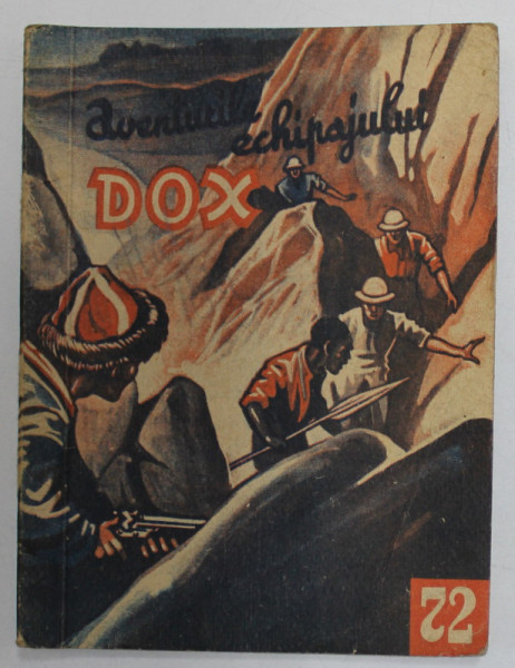 AVENTURILE ECHIPAJULUI DOX , NR. 72  , ROMAN FOILETON , APARITIE SAPTAMANALA ,  1934