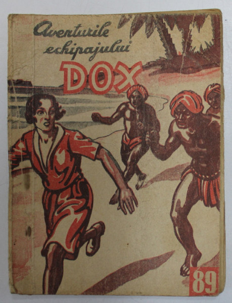 AVENTURILE ECHIPAJULUI DOX , NR. 89   , ROMAN FOILETON , APARITIE SAPTAMANALA ,  1935