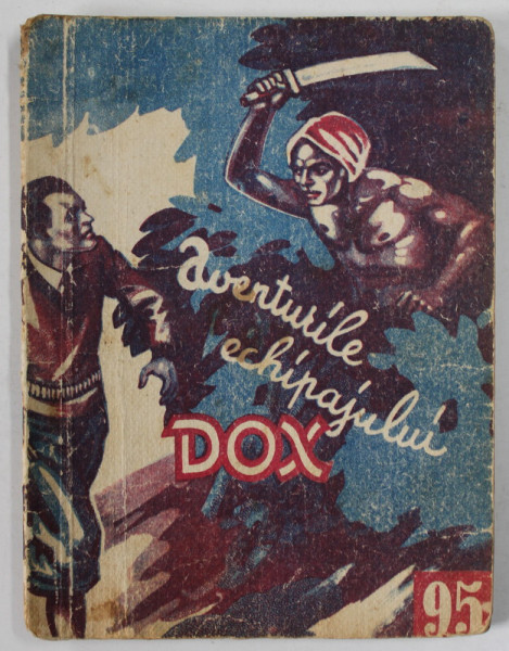 AVENTURILE ECHIPAJULUI DOX , NR. 95 , ROMAN FOILETON , APARITIE SAPTAMANALA ,  1935