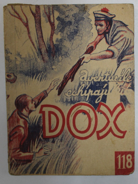 AVENTURILE ECHIPAJULUI  DOX , NR.118  , ROMAN FOILETON , APARITIE SAPTAMANALA ,  1935