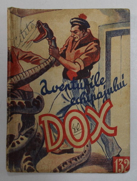 AVENTURILE ECHIPAJULUI  DOX , NR.132  , ROMAN FOILETON , APARITIE SAPTAMANALA ,  1935