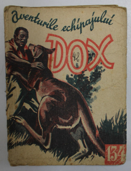 AVENTURILE ECHIPAJULUI  DOX , NR.134  , ROMAN FOILETON , APARITIE SAPTAMANALA ,  1935