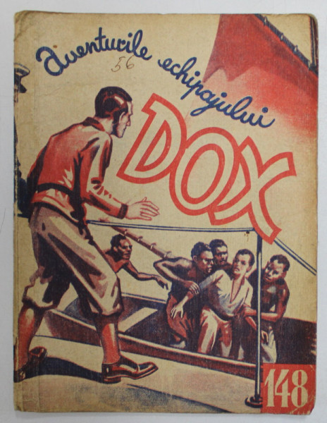 AVENTURILE ECHIPAJULUI  DOX , NR.148  , ROMAN FOILETON , APARITIE SAPTAMANALA ,  1936