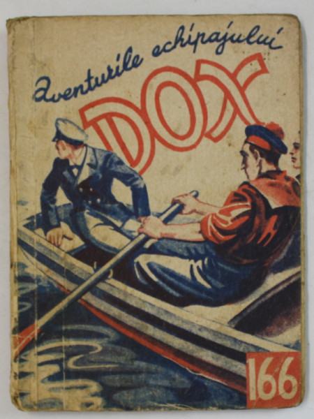 AVENTURILE ECHIPAJULUI DOX , ROMAN FOILETON , No. 166 , 1936