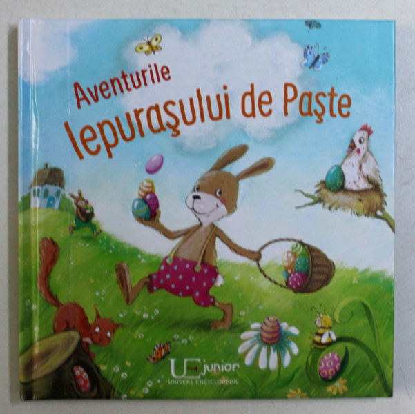 AVENTURILE IEPURASULUI DE PASTE , text BARBARA ROSE , ilustratii de DOROTHEA ACKYROYD , 2019