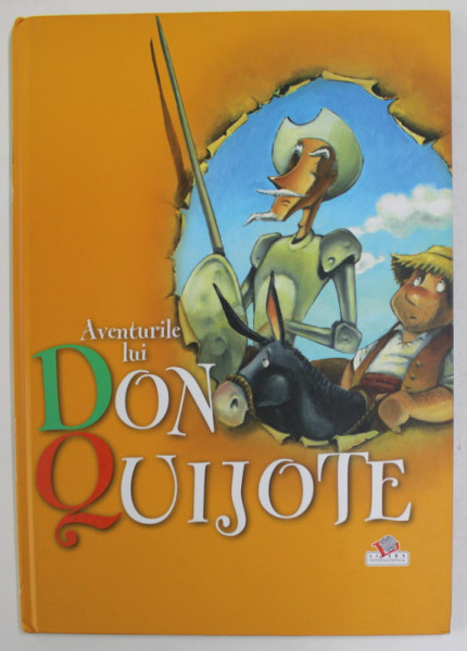 AVENTURILE LUI DON QUIJOTE , adaptare ANNA OBIOLS , ilustratii SUBI ,2009